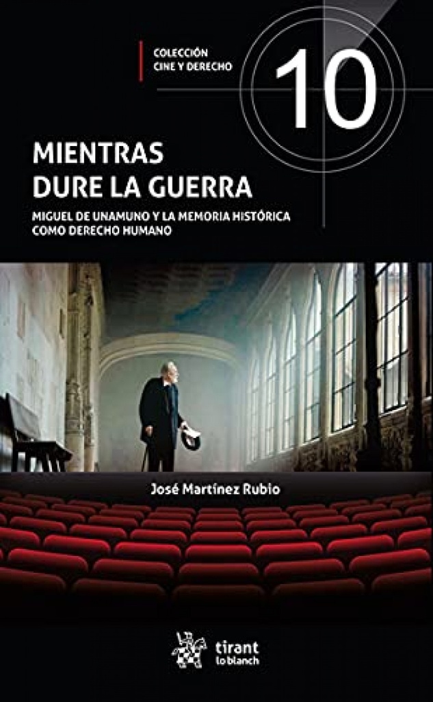 [9788413973234] Mientras dure la guerra. Miguel de Unamuno y la memoria histórica como Derecho H