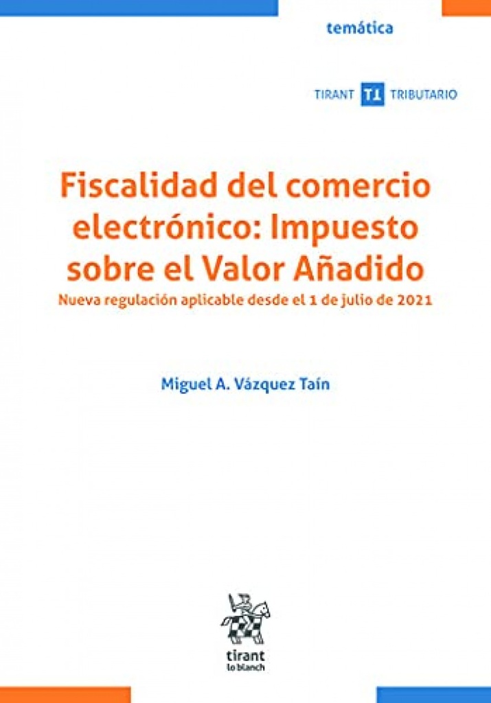 [9788413975245] Fiscalidad del comercio electrónico: Impuesto sobre el valor añadido 2021