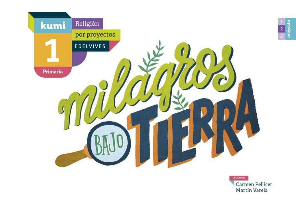 [9788414009864] Milagros bajo tierra 1ºprimaria. Proyecto Kumi. Religión 2017