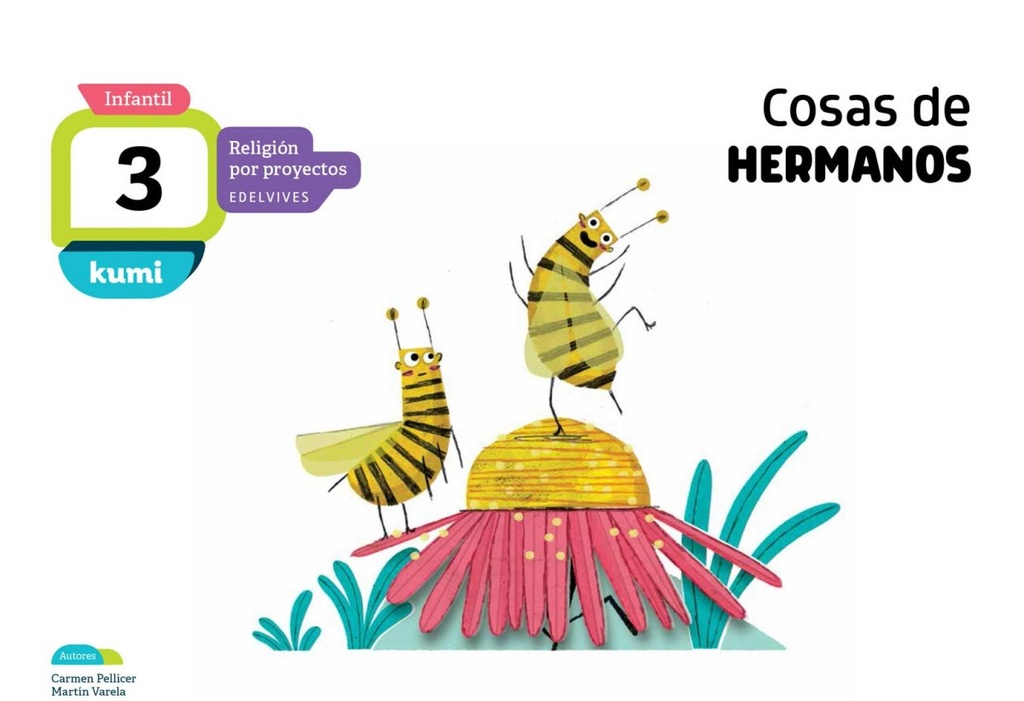 [9788414015490] Cosas de Hermanos 3 Años Proyecto Kumi Religión 2018