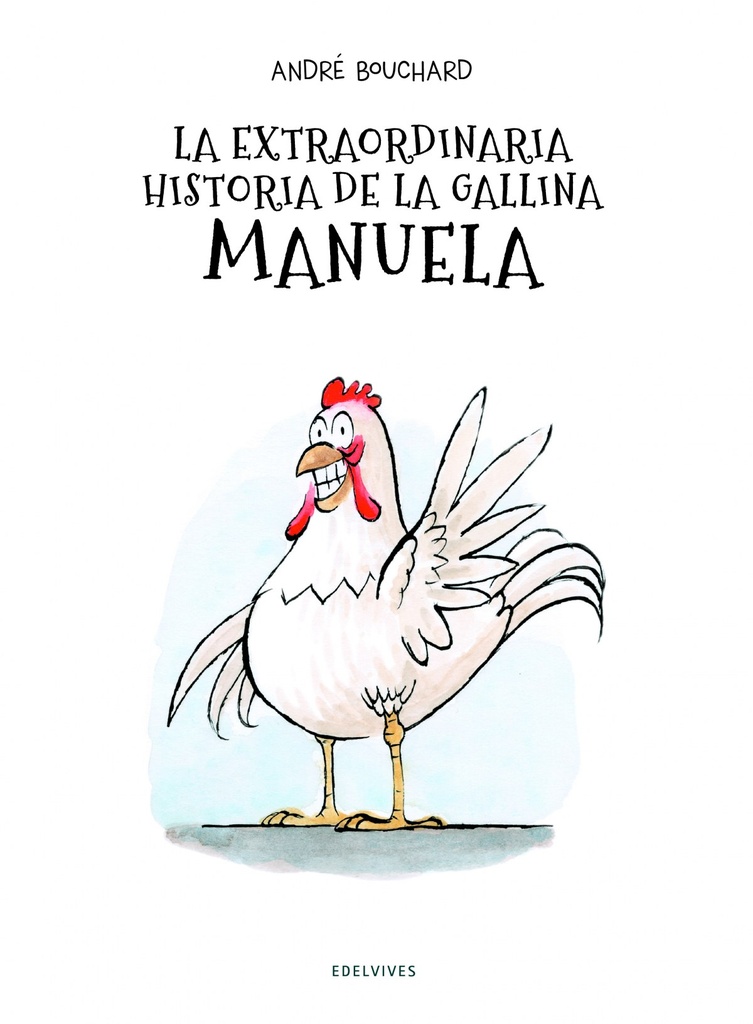 La Extraordinaria Historia de la Gallina Manuela