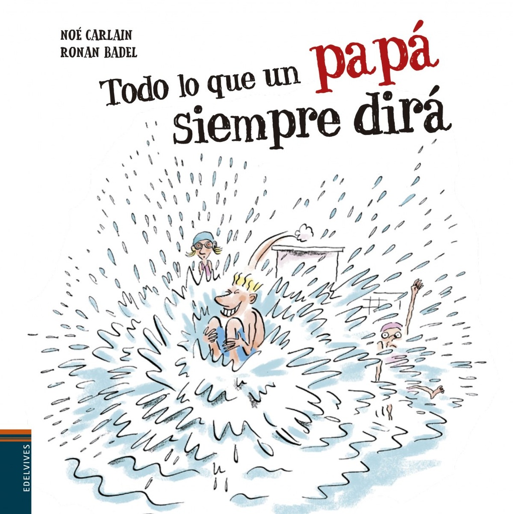 [9788414020524] Todo Lo que un Papá Siempre Dirá