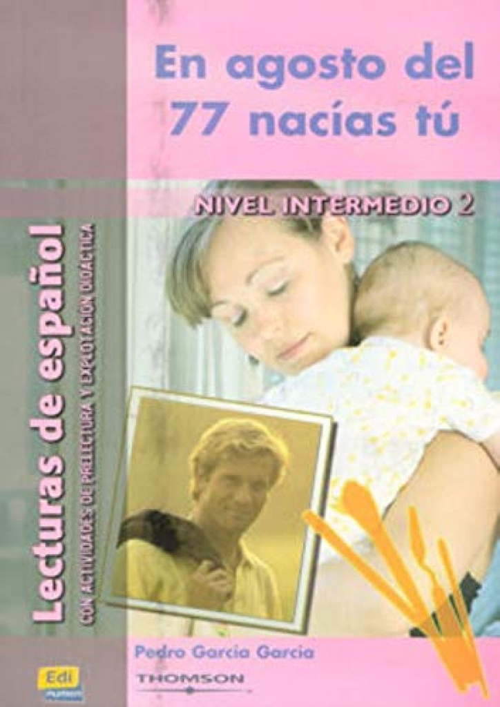 [9788495986658] En agosto del 77 nacías tú