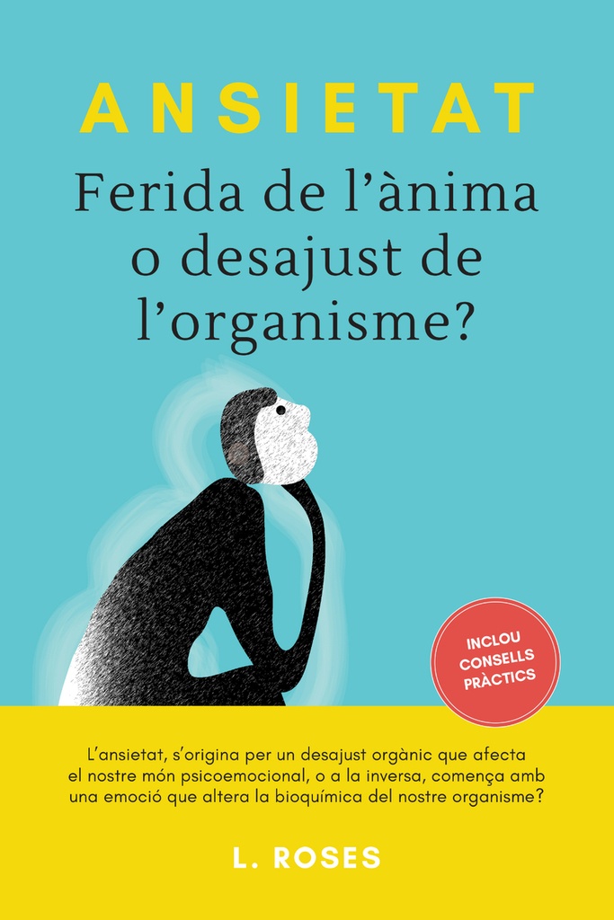 [9788415003007] Ansietat, ferida de l'ànima o desajust de l'organisme?