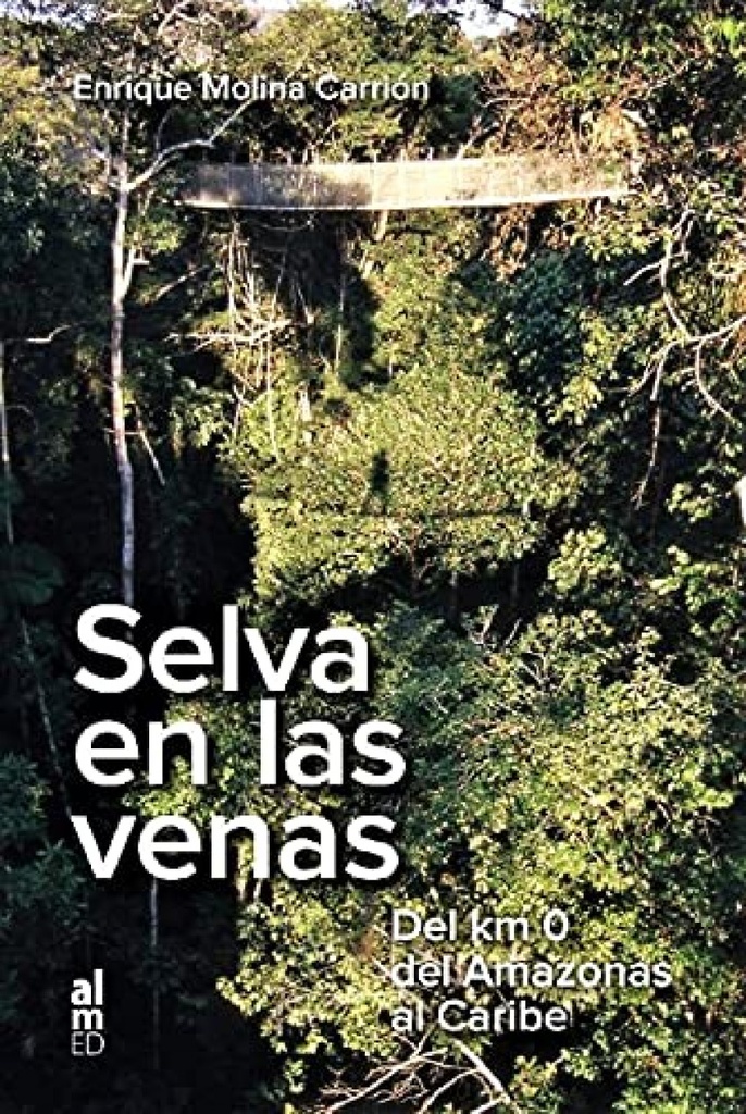 [9788415063810] Selva en las Venas