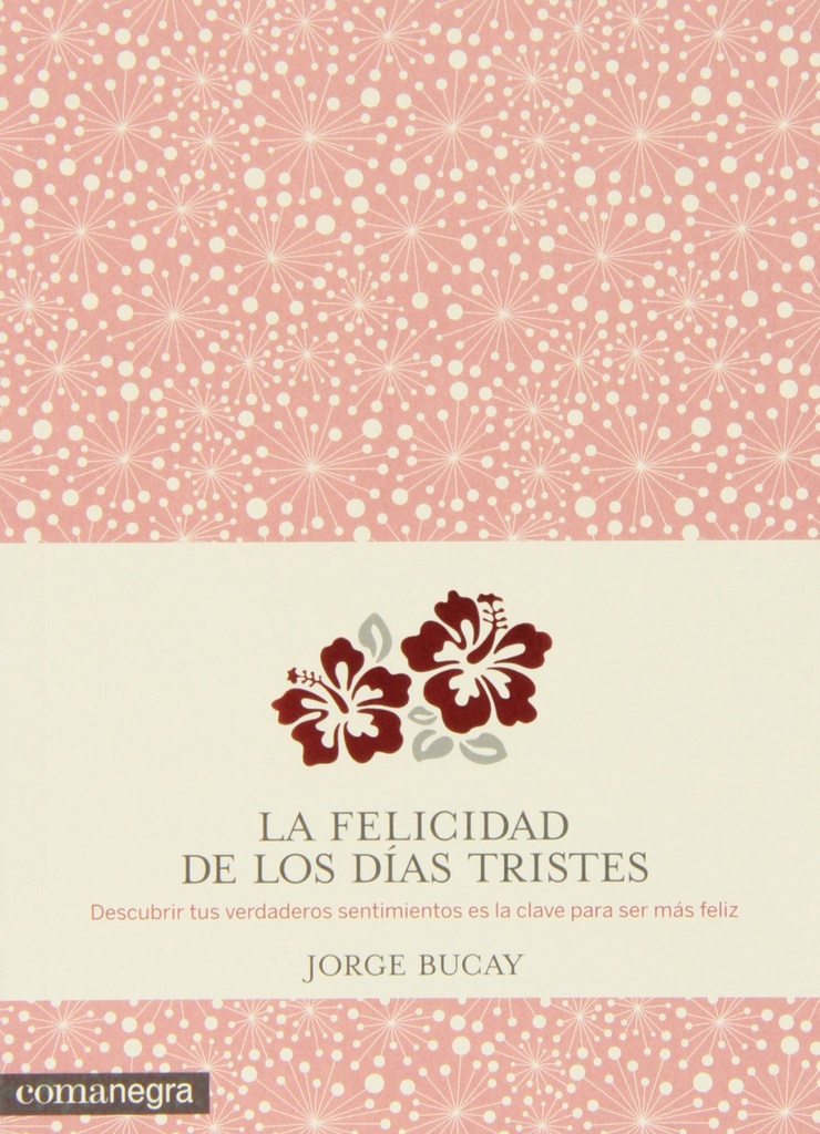 [9788415097938] La felicidad de los días tristes