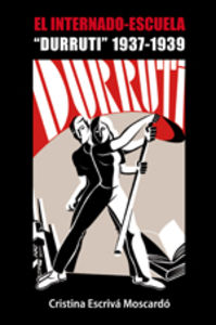 [9788415180043] Internado-escuela: Durruti 1937-1939