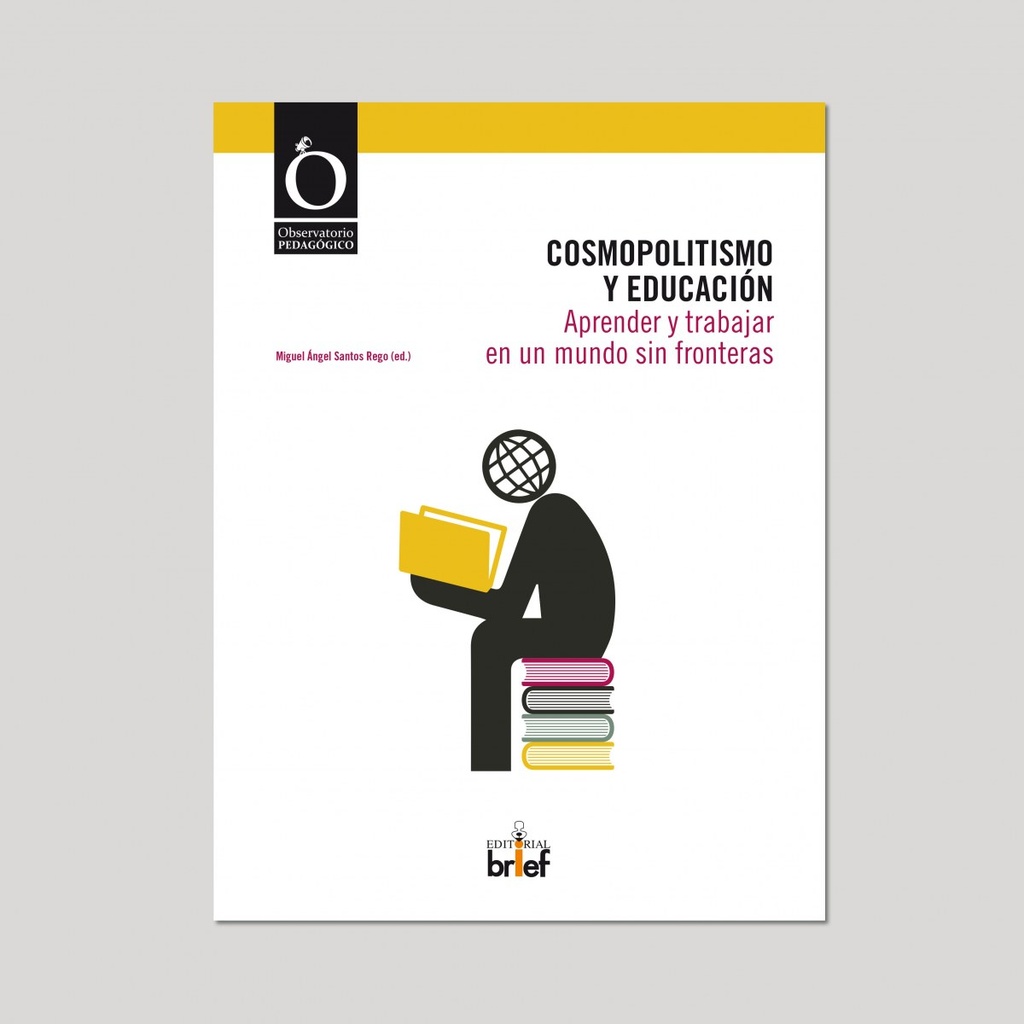 [9788415204398] Cosmopolitismo y educacion: aprender y trabajar en un mundo sin fronteras