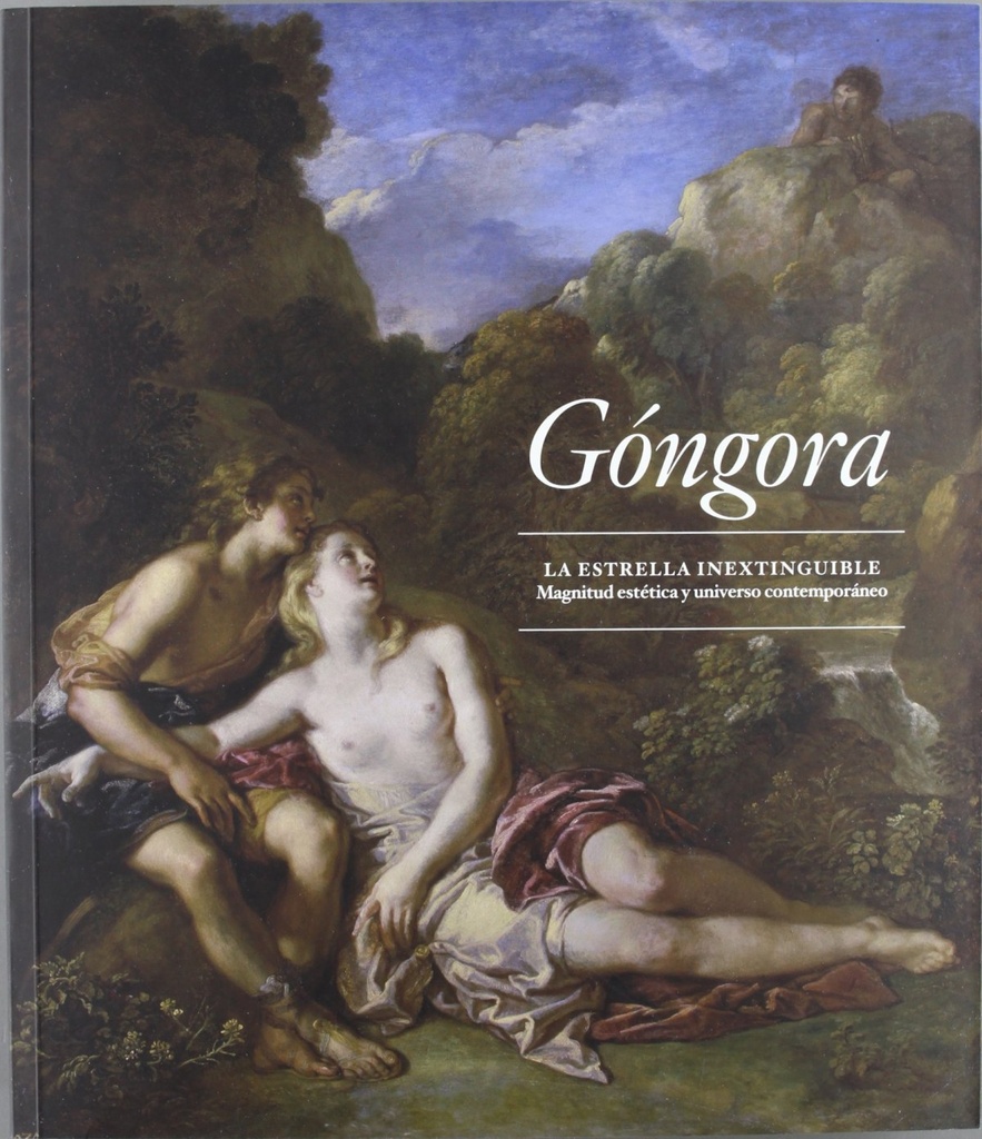 [9788415272304] Gongora. la Estrella Inextinguible