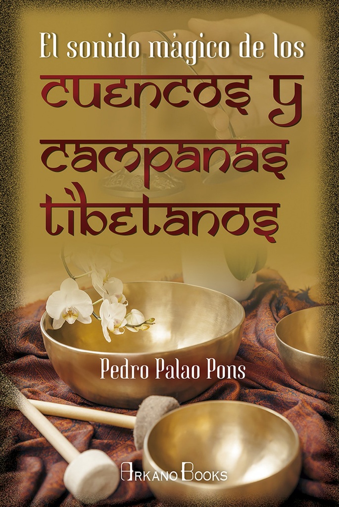 [9788415292876] El Sonido Mágico de los Cuencos y Campanas Tibetanas