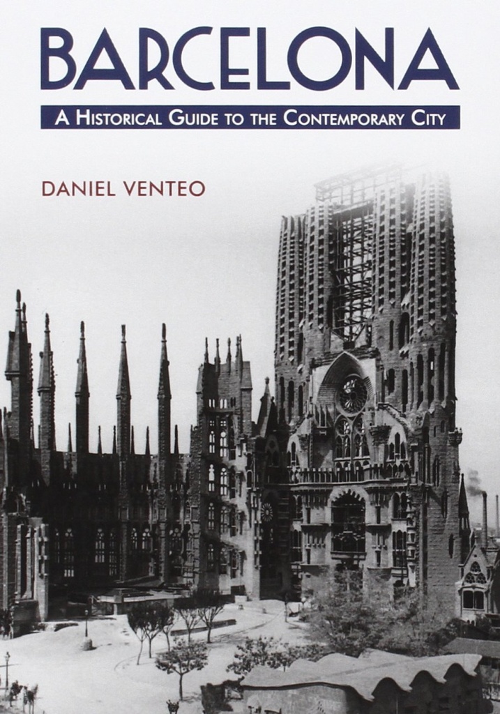 [9788415340928] Barcelona: a historical guide to the contemporary city