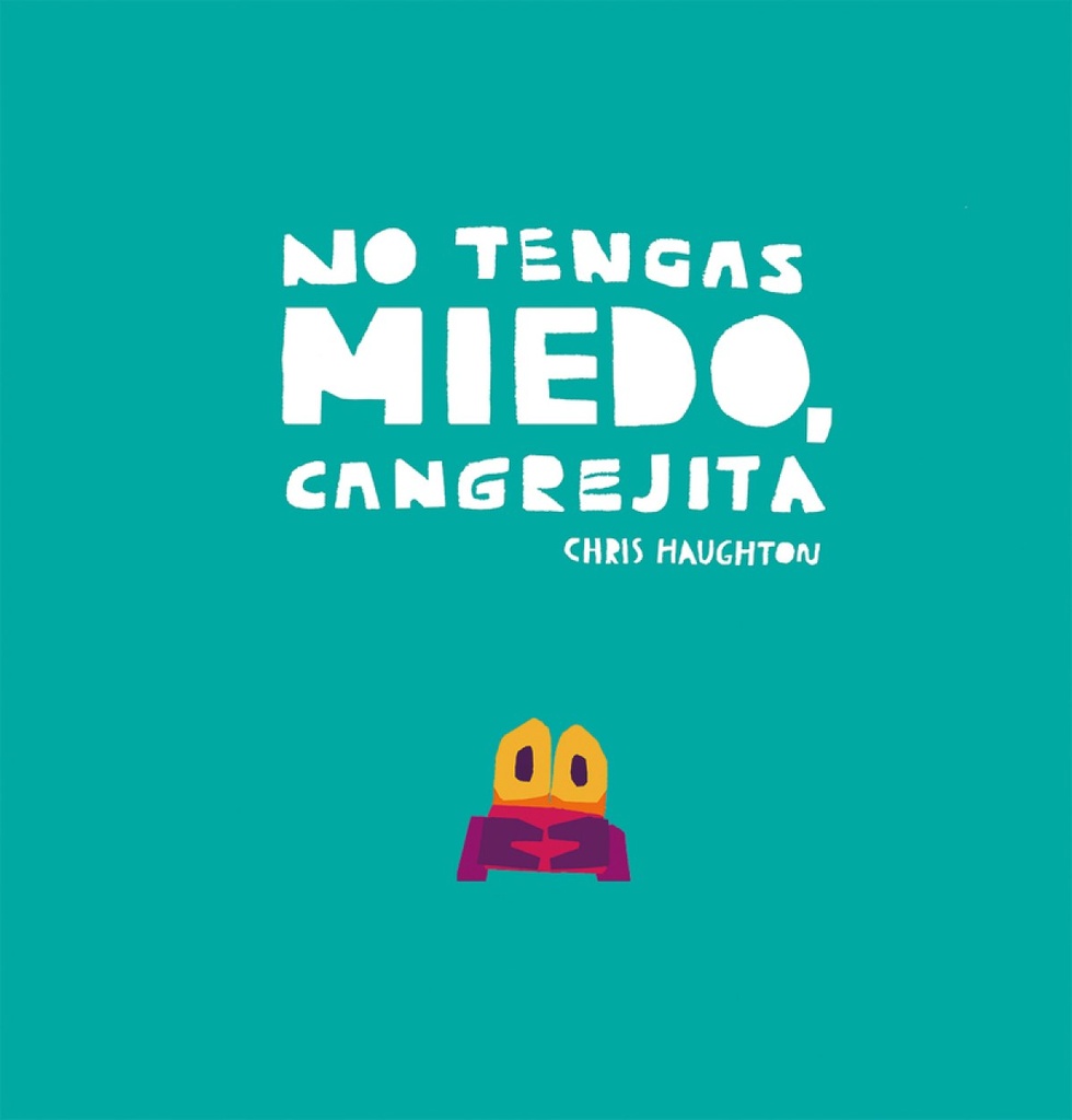 [9788417673192] No Tengas Miedo, Cangrejita