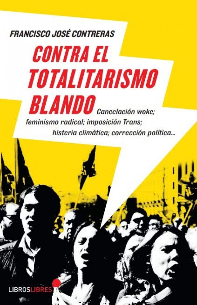 [9788415570905] Contra el totalitarismo blando