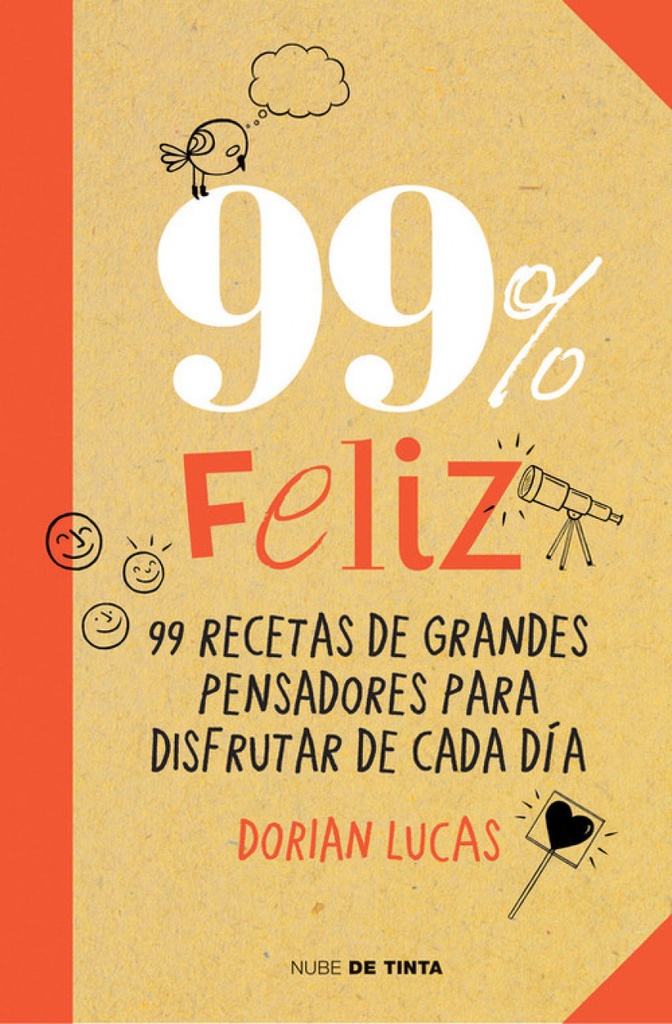 [9788415594369] 99% feliz: 99 recetas de grandes pensadores para disfrutar cada día