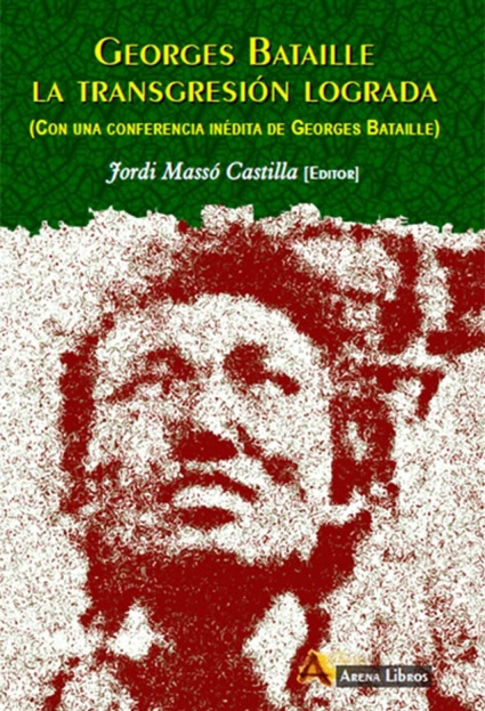 [9788415757535] Georges Bataille. la Transgresion Lograda