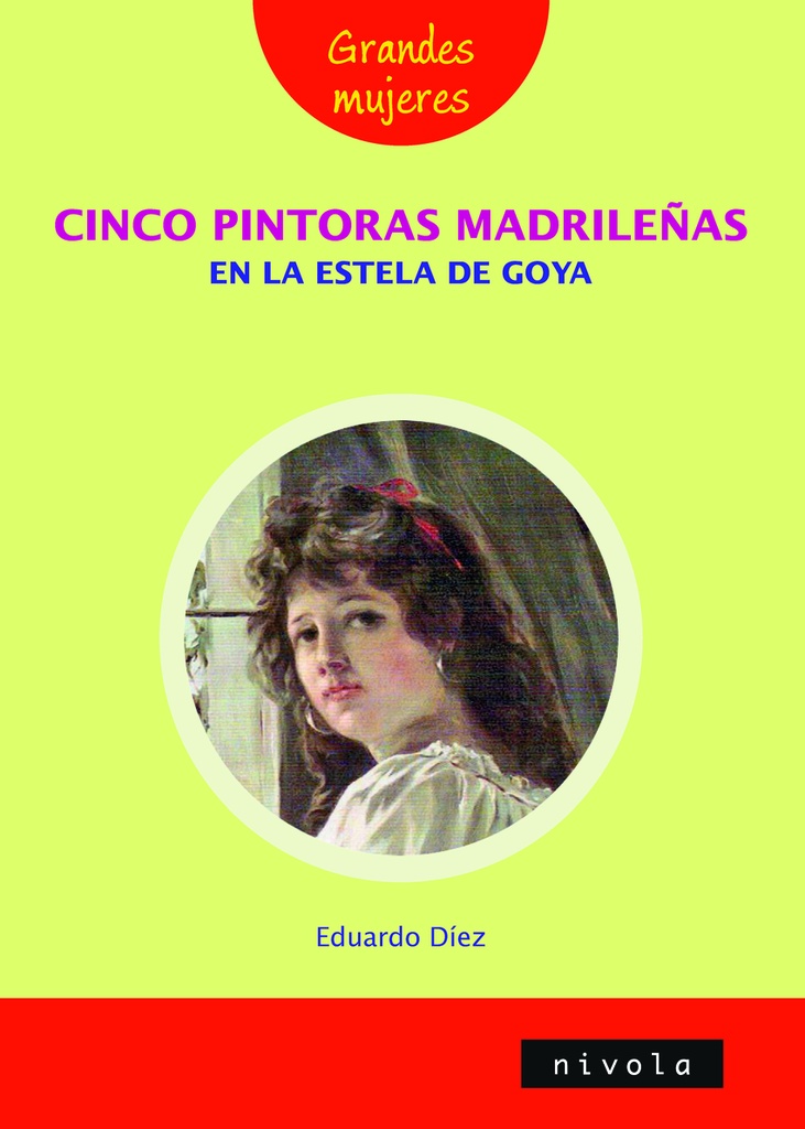 [9788415913979] Cinco pintoras madrileñas en la estela de Goya