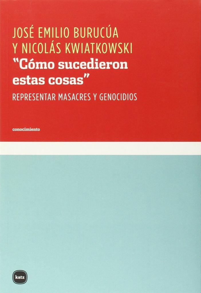 Cómo sucedieron estas cosas