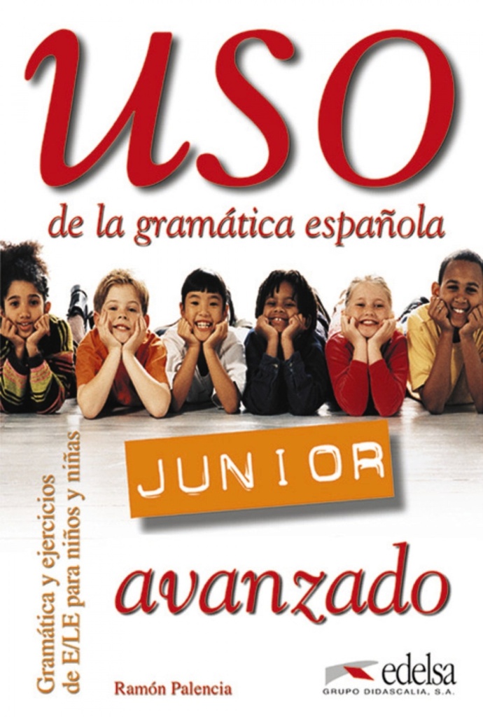 [9788477115557] Uso de la gramática española. Júnior avanzado. Per la Scuola secondaria di primo grado