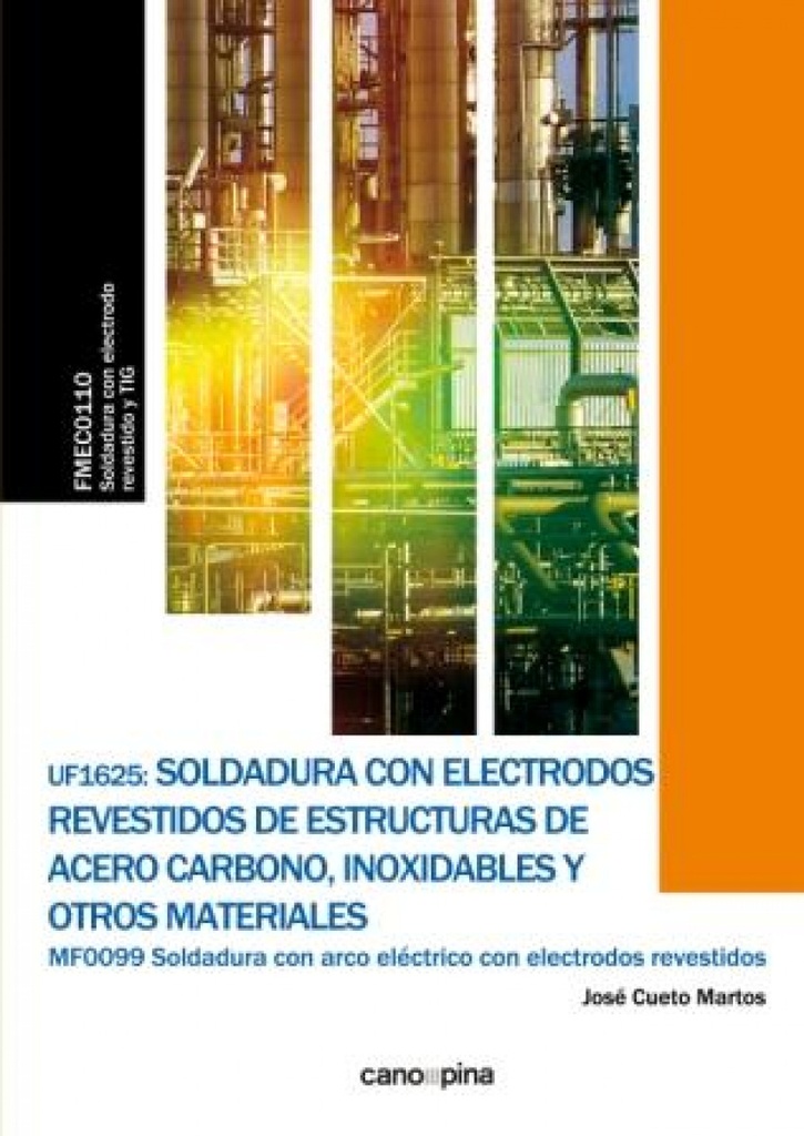 [9788416338818] UF1625 Soldadura con electrodos revestidos de estructuras de acero carbono, inox