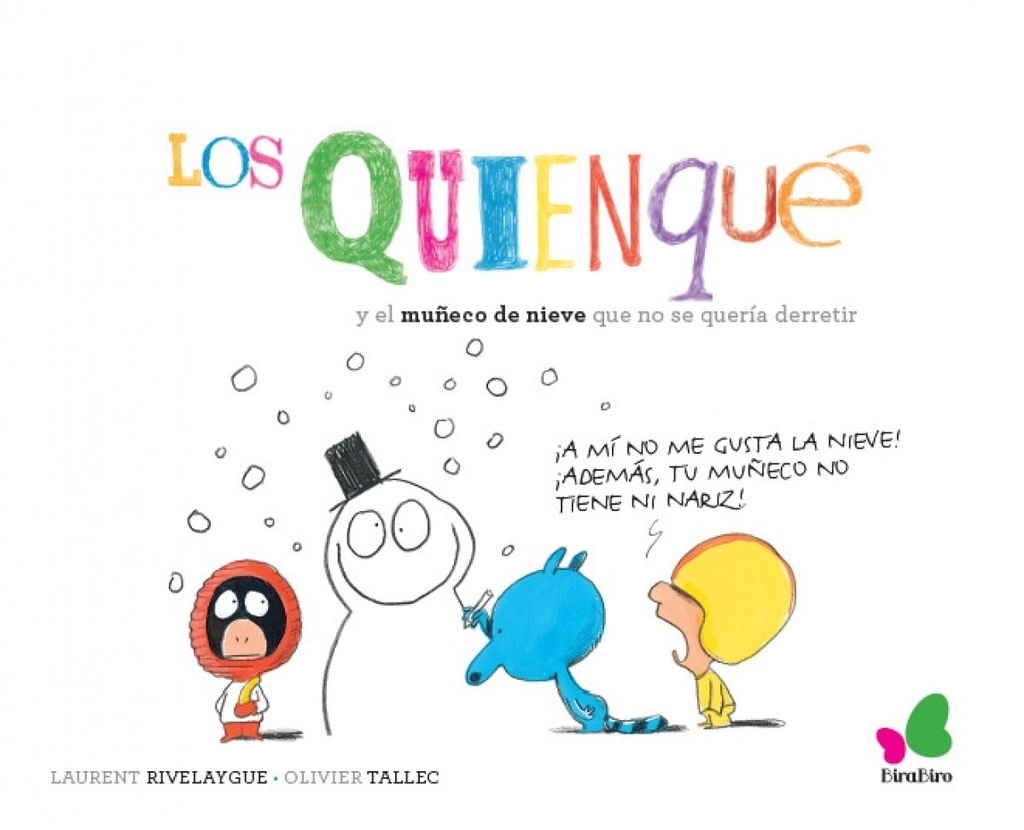 [9788416490417] Los Quienquè y el Muñeco de Nieve que No Se Quería Derretir