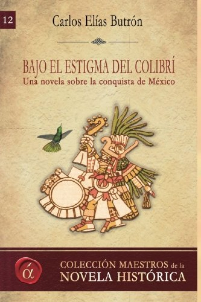 [9788416645602] Bajo el estigma del colibrí