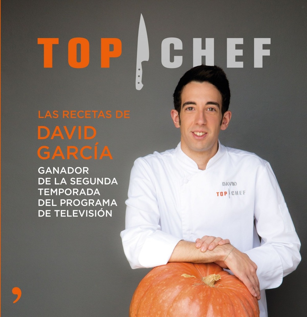 [9788499984698] Libro del ganador de Top Chef 2014: ganador de la segunda temporada de Top Chef