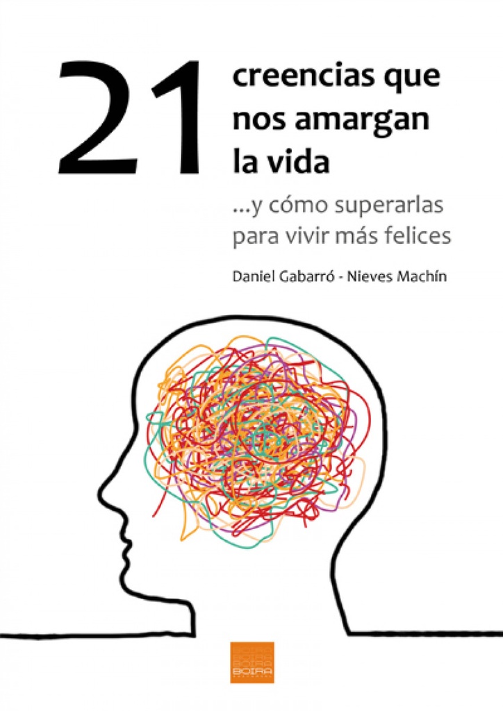 [9788416680115] 21 Creencias que Nos Amargan la Vida