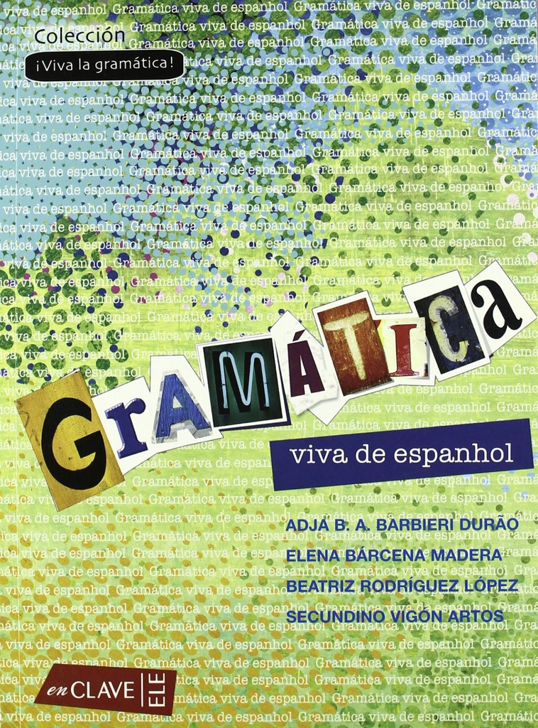 [9788493586508] Gramática viva de espanhol