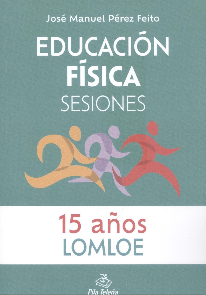[9788416740093] Educación Física Sesiones 15 AÑOS