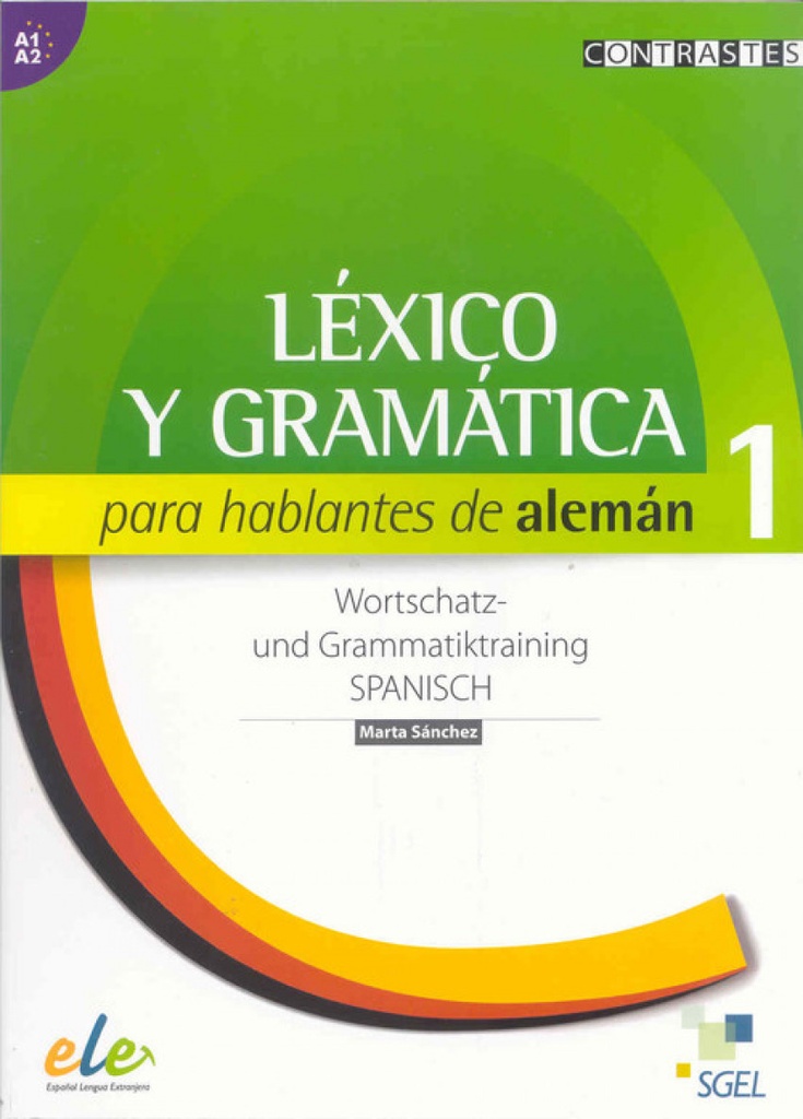 [9788497785082] Léxico y gramática para hablantes de alemán 1 (A1/A2)