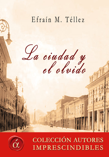 [9788416815623] La ciudad y el olvido