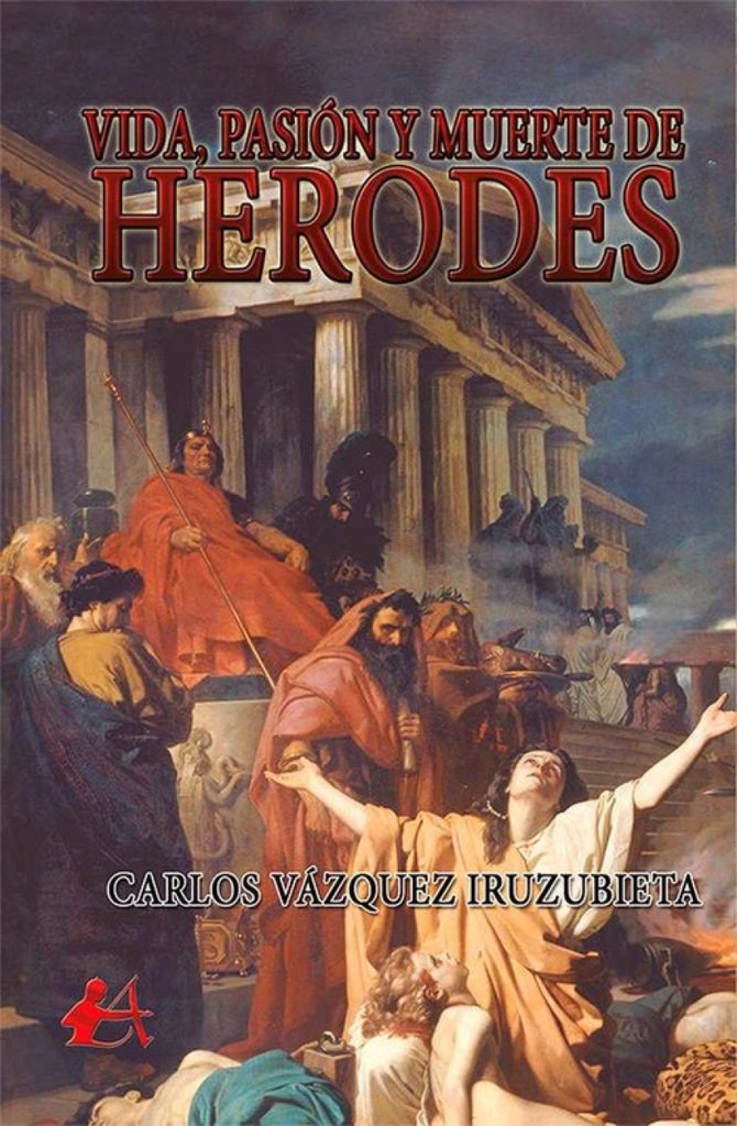[9788416824380] Vida, Pasión y Muerte de Herodes