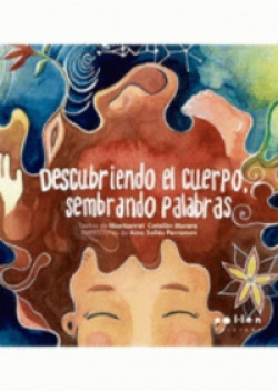[9788416828470] Descubriendo el cuerpo, sembrando palabras