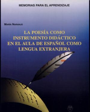 [9788489756120] La poesía como instrumento didáctico en el aula de español como lengua extranjera