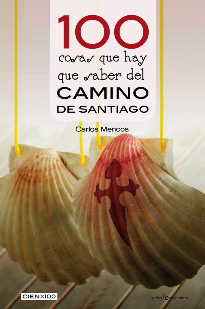 [9788416918393] 100 Cosas que Hay que Saber del Camino de Santiago