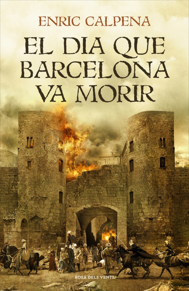 [9788416930791] El Día que Barcelona Va a Morir