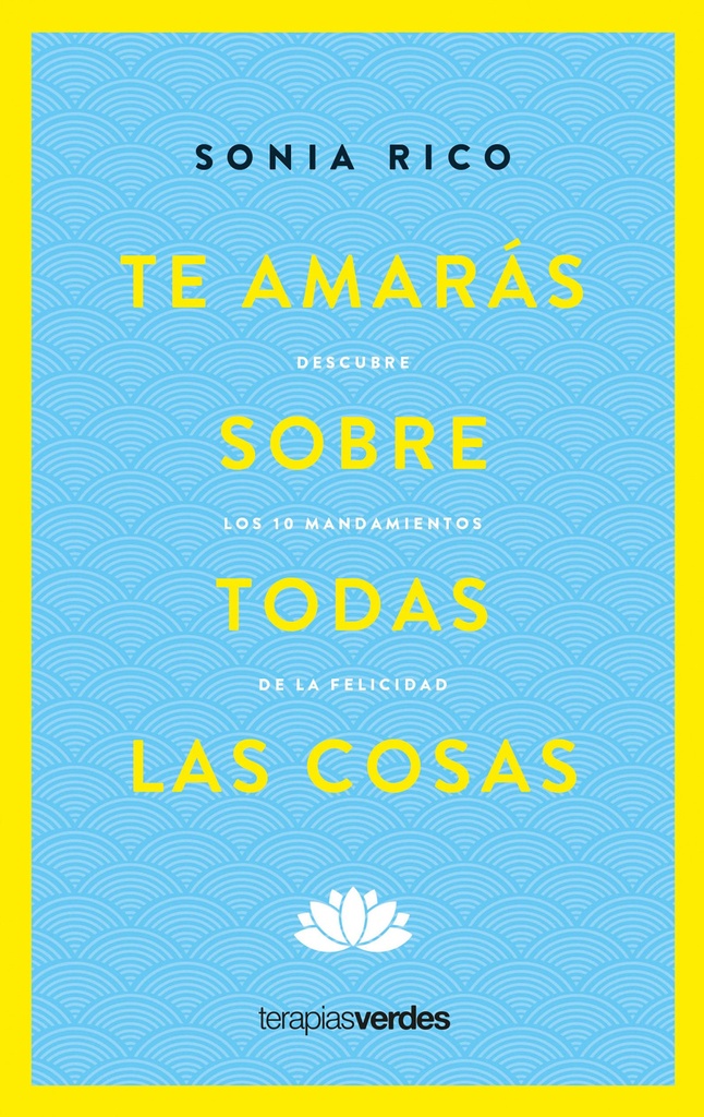 [9788416972906] Te amarás sobre todas las cosas