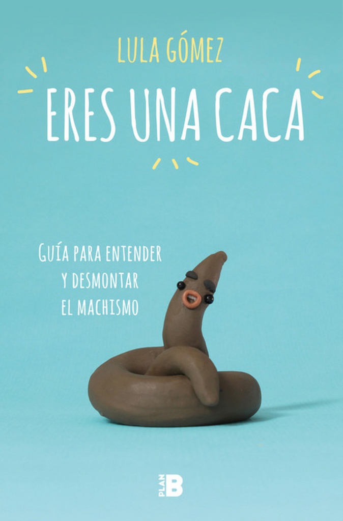 [9788417001704] Eres una Caca