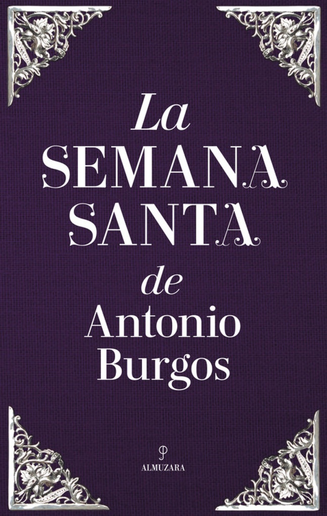 [9788417044947] La Semana Santa de Antonio Burgos