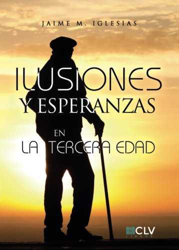 [9788417052331] Ilusiones y Esperanzas en la Tercera Edad
