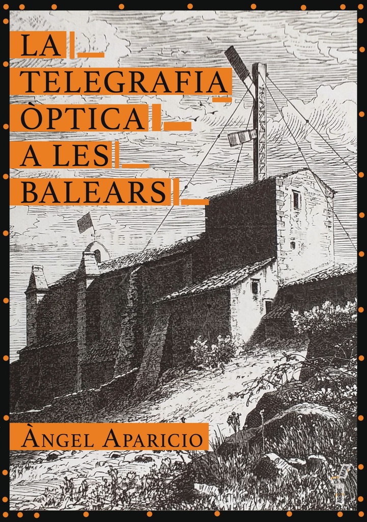 [9788417113964] La telegrafia òptica a les Balears