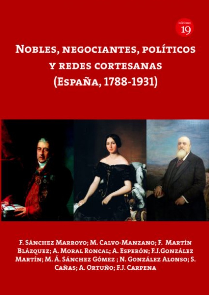 [9788417280512] Nobles, Negociantes, Politicos y Redes Cortesanas (españa, 1788-1