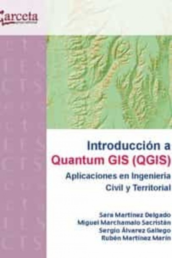 [9788417289461] Introducción a Quantum GIS (QGIS)