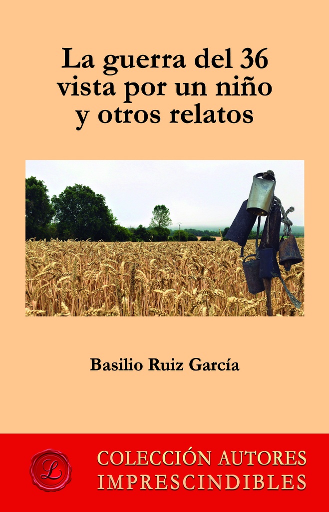 [9788417300777] La guerra del 36 vista por un niño y otros relatos