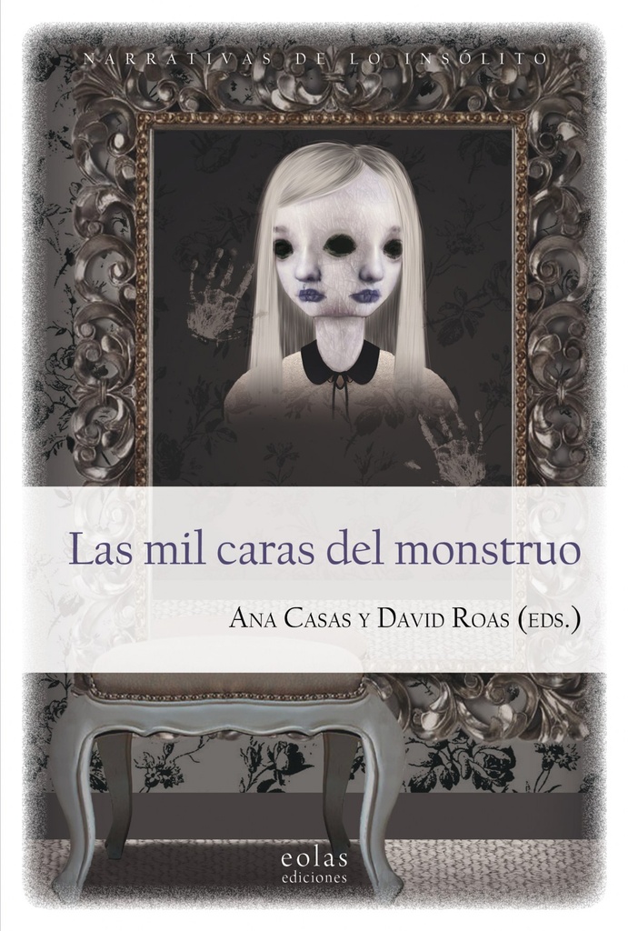 [9788417315078] Las Mil Caras del Monstruo