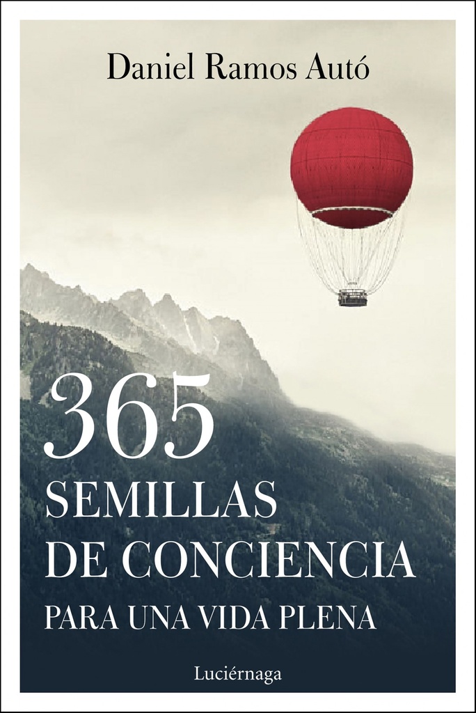 [9788417371333] 365 Semillas de Conciencia para una Vida Plena