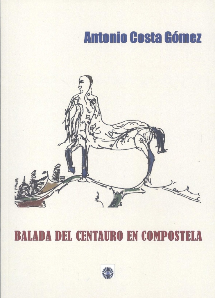 [9788417391935] Balada del Centauro en Compostela