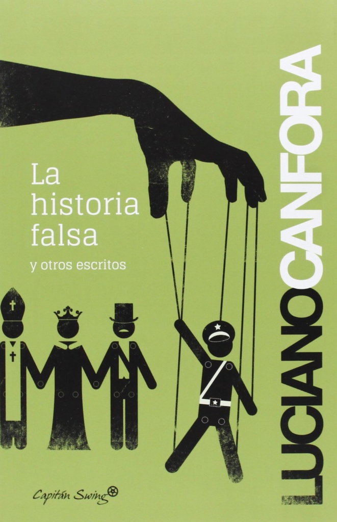 [9788494169045] La historia falsa y otros escritos
