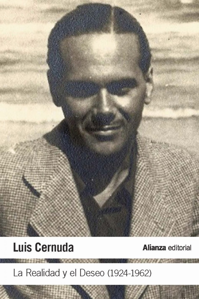 [9788491812920] La Realidad y el Deseo (1924-1962)