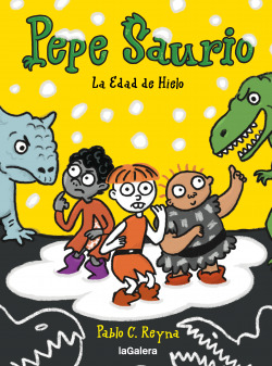 [9788424674175] Pepe Saurio 3. La Edad de Hielo